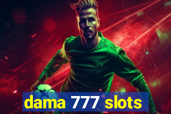 dama 777 slots